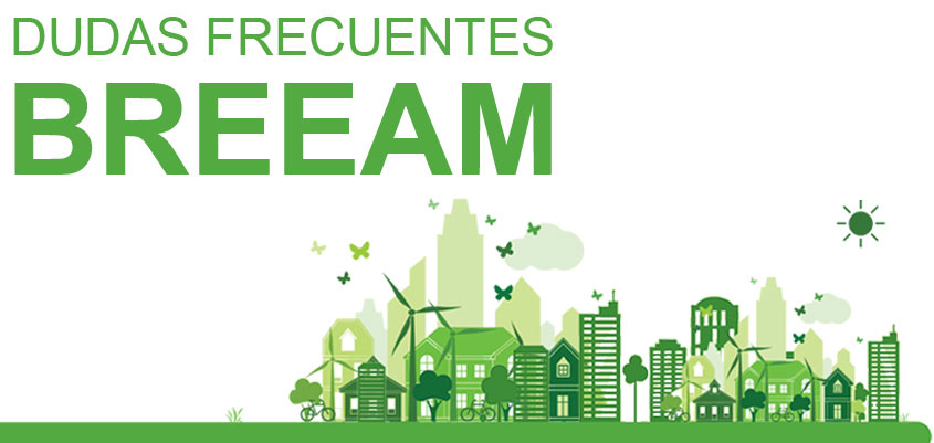 BREEAM, dudas frecuentes de este certificado energético